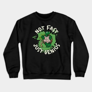 Not Fast Just Genius Crewneck Sweatshirt